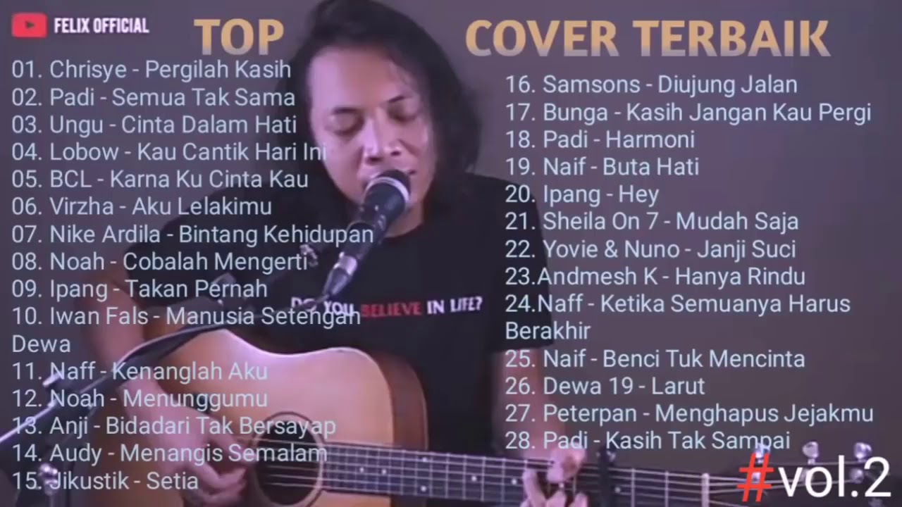 Felix Cover Full Album Pilihan Lagu Indonesia Terbaik 2020 Felix Cover Full Album Pilihan Lagu Indonesia Terbaik 2020