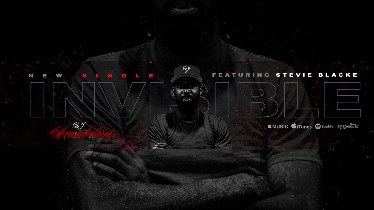 DJ Scandalous - INVISIBLE ft. Stevie Blacke (Official Lyric Video 2021)