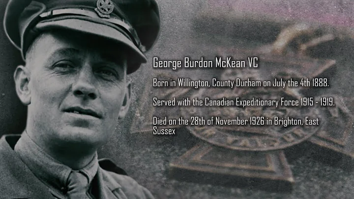 George Burdon McKean VC MC MM - A Documentary