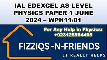 WPH11 01 IAL Edexcel AS/A Level Physics Paper 1 May/June 2024| WPH11/01 May June 2024|IAL Edexcel
