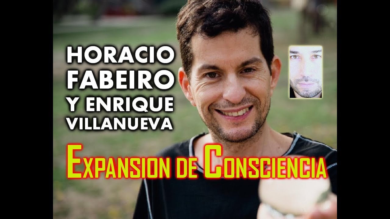 EXPANSION DE LA CONSCIENCIA: HORACIO FABEIRO Y ENRIQUE VILLANUEVA hangouts on air august 1