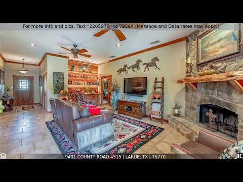 9401 County Road 4515, Larue, TX home video tour