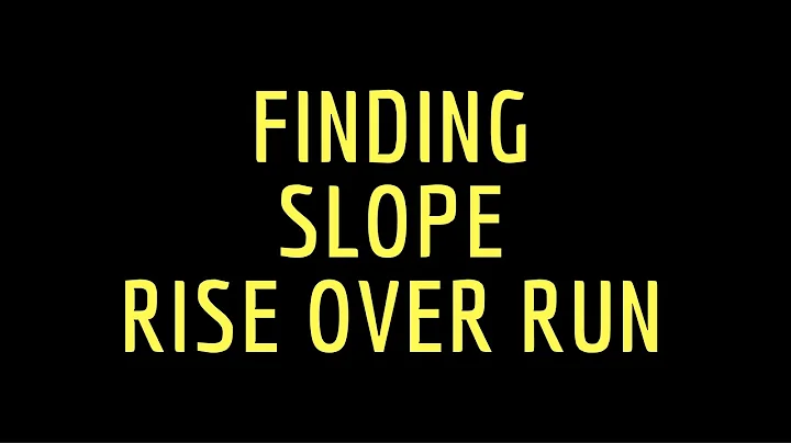 Finding Slope using Rise/Run