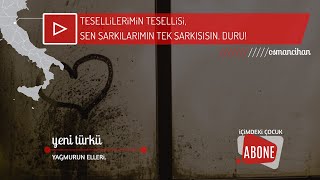 Yağmurun Elleri̇ - Yeni̇ Türkü Resimi