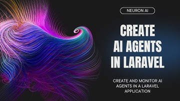 Create AI Agents in Laravel With NeuronAI