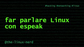 GNU/Linux: far parlare Linux con espeak
