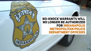 No-knock warrants will no longer be used by IMPD officers