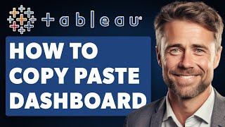 How to Copy Paste One Dashboard in Tableau From Other Twbx Workbook (Full 2025 Guide)