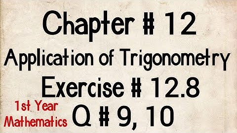 Q # 9, 10 | Exercise # 12.8 | Chp # 12 | FSc Maths Part 1 | 11th Class Maths | 1st Year Maths