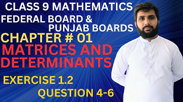 Exercise 1.2 Question 3-6 (Matrices and Determinants) Class 9 Mathematics #punjab board