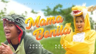 Beby Acha & Farez Adnan - MAMA BONITA (LEMAH) |  Lyric Video