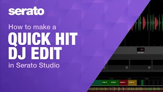 How to Make a Quick Hit DJ Edit in Serato Studio