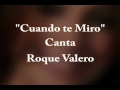 Cuando te miro - Roque Valero