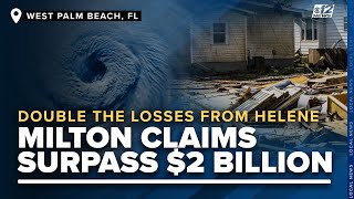 Hurricane Milton claims surpass $2 billion, doubling losses from Hurricane Helene