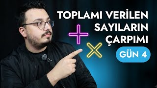 4. Gün | Toplamı Verilen Sayıların Çarpımı - En Büyük ve En Küçük Değer