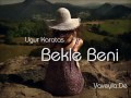 Download Ugur Karatas Bekle Beni 2o12www.sesliayparcasi.com Ugur Karatas Bekle Beni 2o12www.sesliayparcasi.com