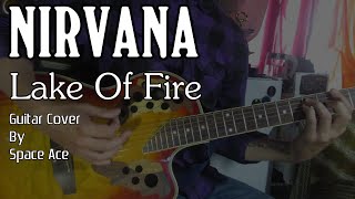 Nirvana - Lake Of Fire (Acoustic Guitar Cover)