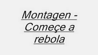 Montagen - Começe A Rebola