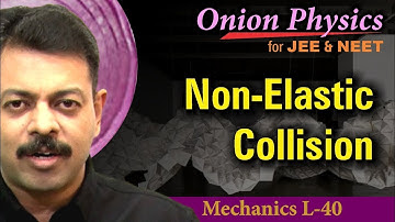 Perfectly & Partially Inelastic Collisions for JEE & NEET | Class 11 #OnionPhysics | Mechanics L-40