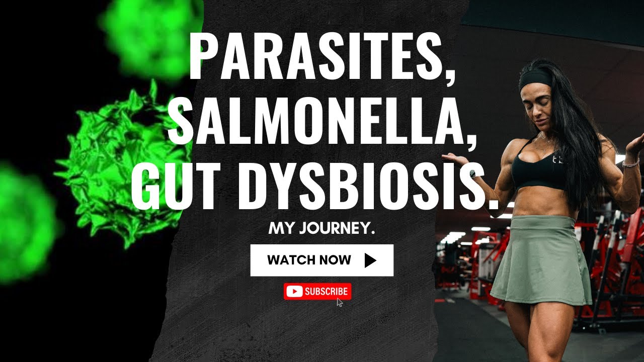 Parasites, Salmonella, Gut Dysbiosis ..What the?..