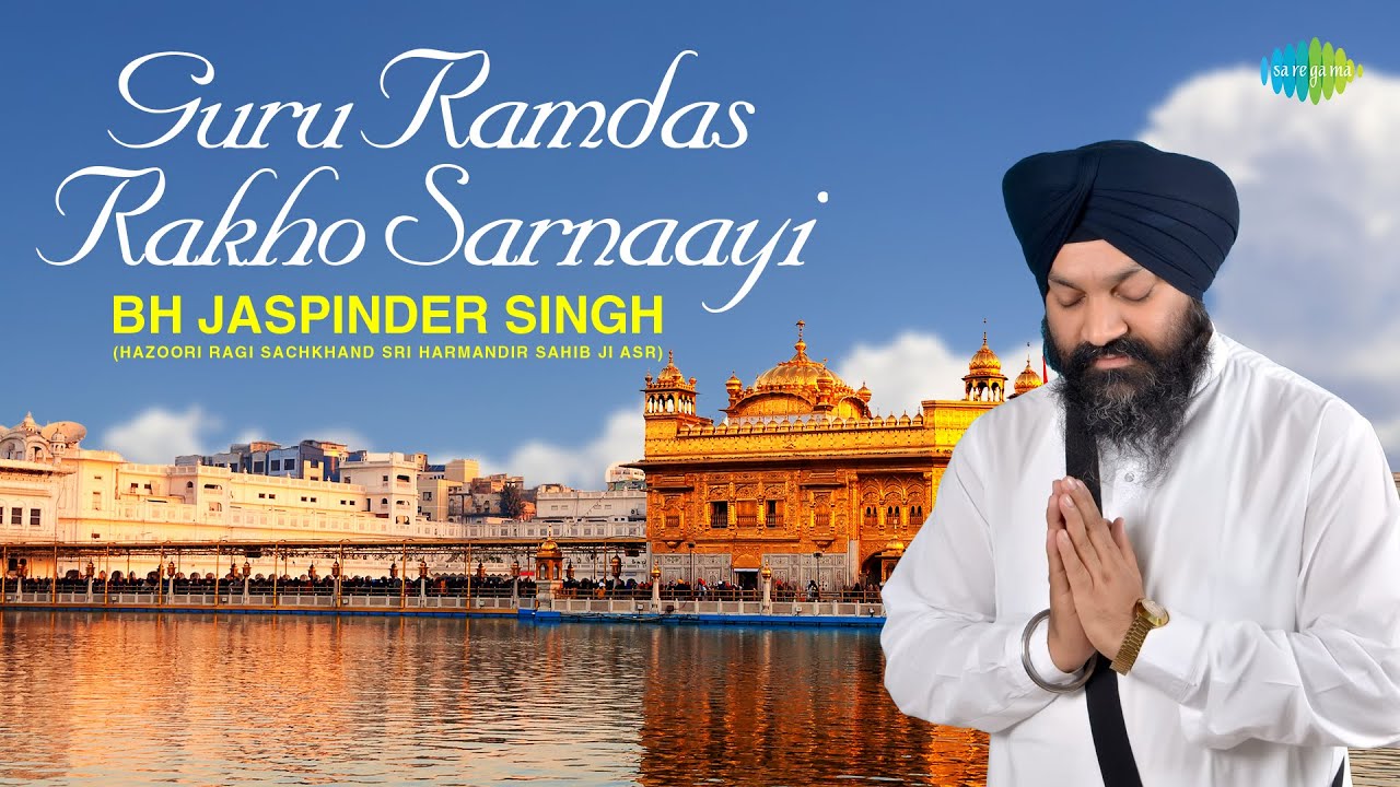 Guru Ramdas Rakho Sarnaayi | Bhai Jaspinder Singh | Amrit Baani Aamyo Rus | Gurbani Shabad