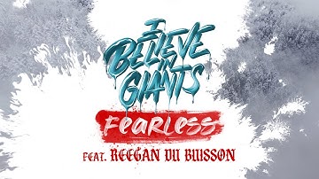 I Believe In Giants - Fearless feat. Reegan du Buisson (Official Music Video)