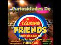Curiosidades De Talking Friends