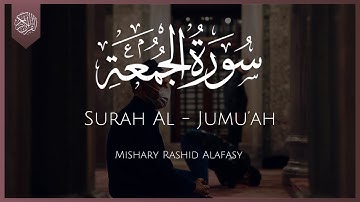 Surat Al-Jumu'ah (The Congregation) | Mishary Rashid Alafasy | مشاری راشد الفاسی | سورة الجمعة