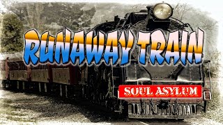 RUNAWAY TRAIN [ karaoke version ] popularized by SOUL ASYLUM