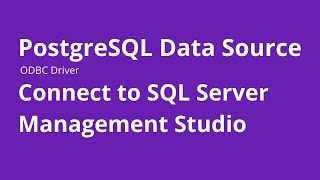SQL Server Management Studio Connect to PostgreSQL Data Source