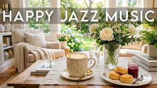 Happy Jazz Music ☕ Bossa Nova background for Happy Moods, Great Moods & Stress Relief