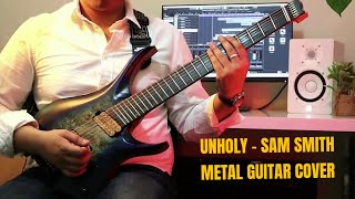 Unholy - Sam Smith (Metal Guitar Cover)