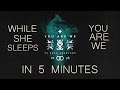 WHILE SHE SLEEPS - YOU ARE WE (2017) IN 5 MINUTES