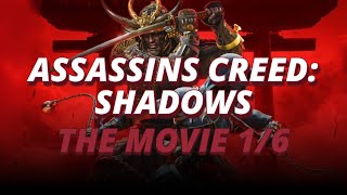 Assassins Creed Shadows | The Movie | All Cutscenes | Part 1/6