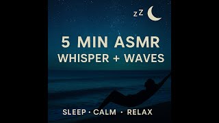 Gentle Whisper ASMR + Ocean Waves | Deep Relaxation in 5 Minutes | Viral Video