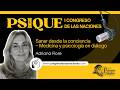 🎙Sanar desde la conciencia – Medicina y psicología en diálogo • Adriana Fiore