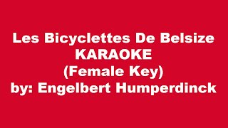 Engelbert Humperdinck Les Bicyclettes De Belsize Karaoke Female Key