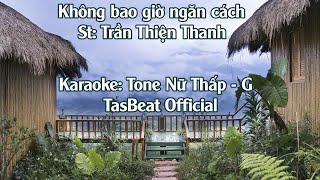 Karaoke Không Bao Giờ Ngăn Cách - Tone Nữ Thấp | TAS BEAT