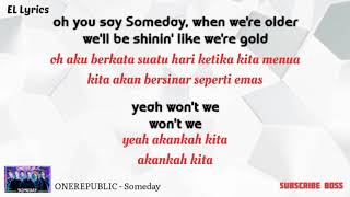 Onerepublic - Someday Lirik Dan Terjemahan
