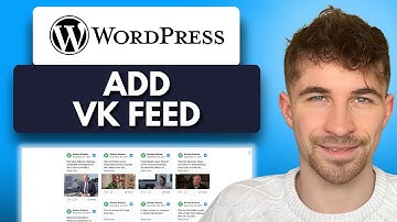 How to Add VK Feed to Your Wordpress Website (2025)