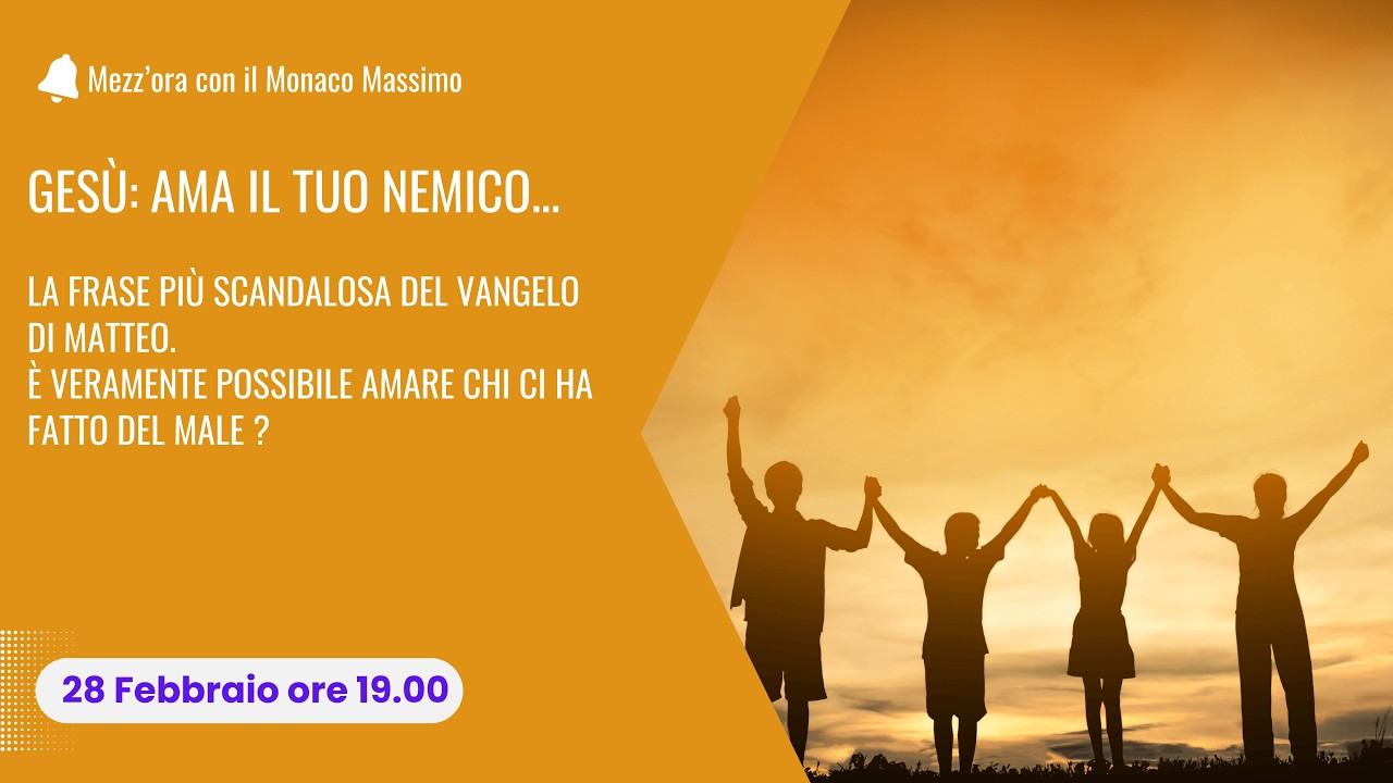 Gesù: AMA IL TUO NEMICO. E' veramente possibile amare chi ci ha fatto del male ?