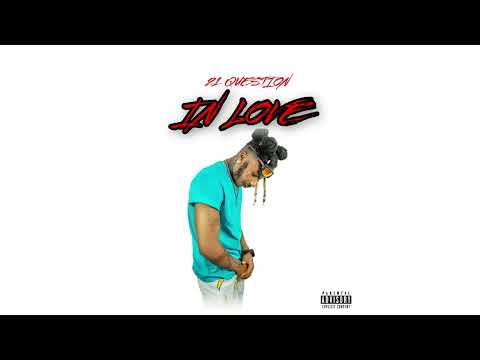 21 Question - In Love (Official Audio)