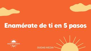Thumbnail image for Enamórate de ti en 5 pasos | Despertando Podcast