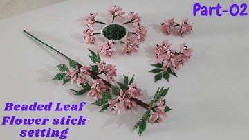 How to making seed beads flower leaf stick setting | Easy tutorial Part-2 | Rowshan Ara Handicrafts