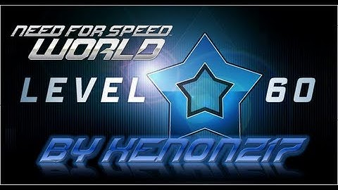 NFS World™ | Reach Level 60 by XENONZ17 [HD]