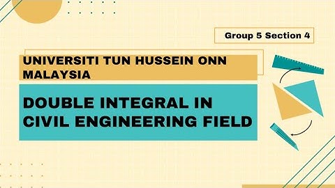BFC25103 PBL: DOUBLE  INTEGRAL IN CIVIL ENGINEERING (GROUP 5 SECTION 4)