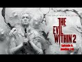 The Evil Within® 2 (Episode 6: Another Evil)