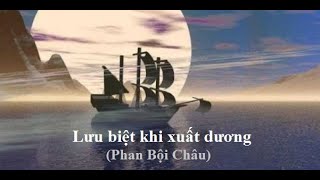 Bài giảng #Lưu #biệt #khi #xuất #dương-Phan Bội Châu (Ngữ văn 11- tập 2)