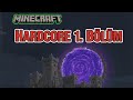 Minecraft Hardcore 1. Bölüm