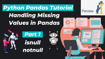 28. isnull & notnull | Handling Missing Values Using Pandas | Part 1